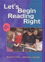 Let's Begin Reading Right: A Developmental Approach to Emergent Literacy (4th Edition)