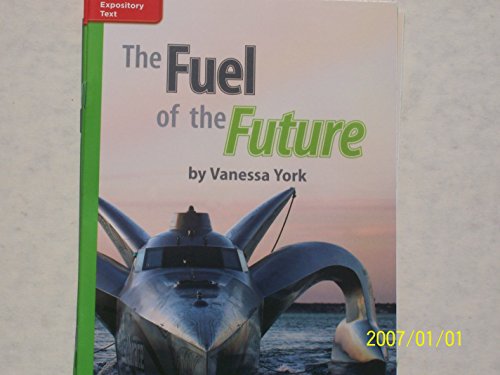 The Fuel of the Future ISBN 9780021189021 Mhid 0-02-118902-1 GR R Benchmark 40 Lexile 800