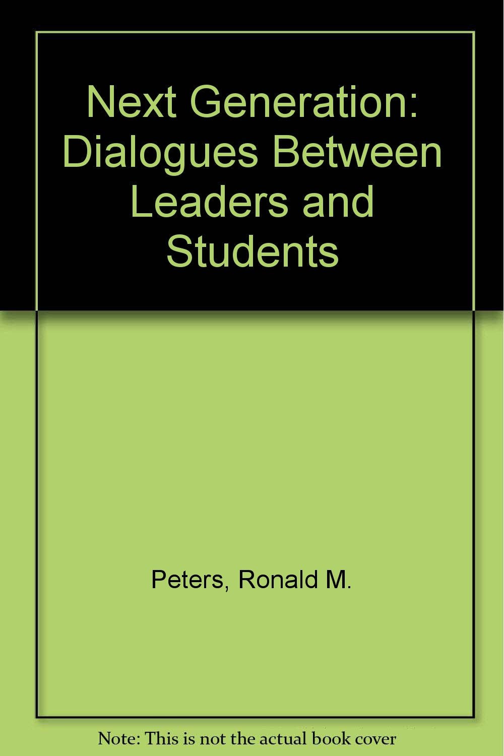 The Next Generation: Dialogues Between Leaders and Students