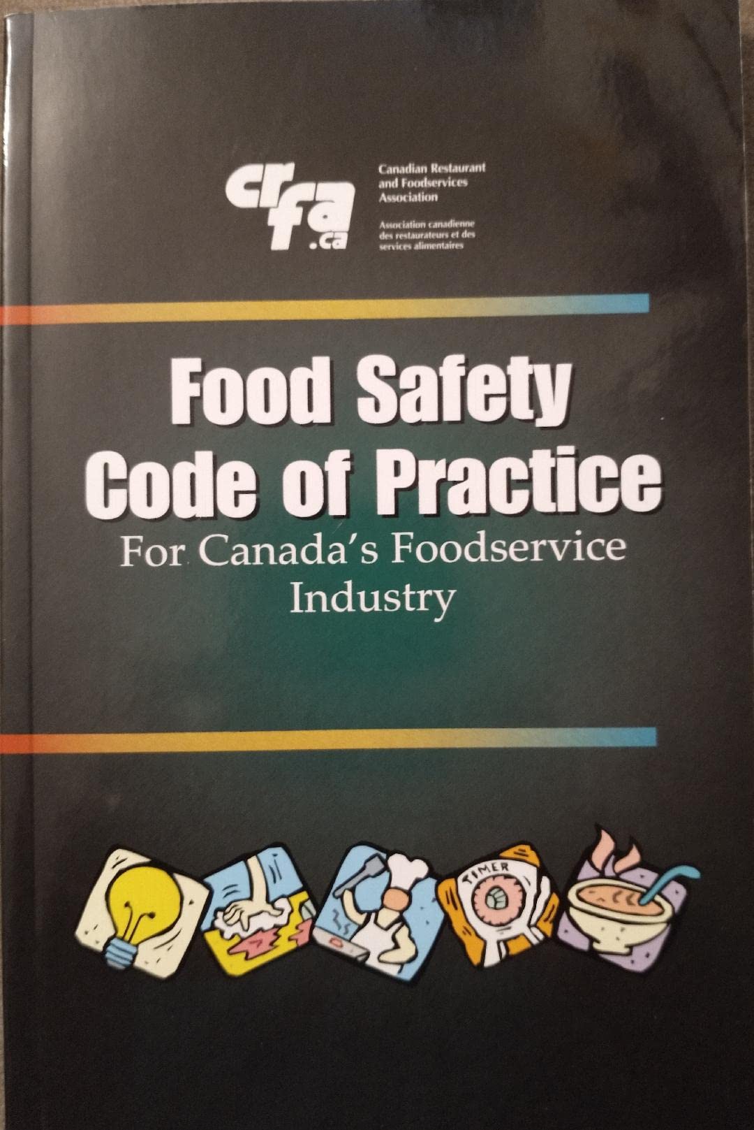 Food safety code of practice : for Canada's foodservice industry