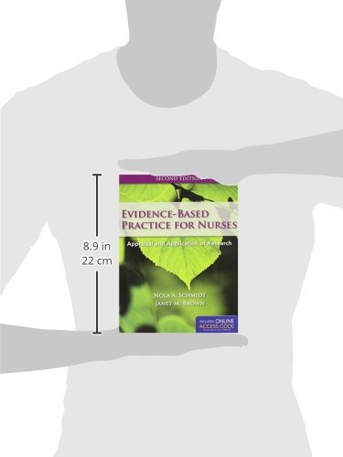 Evidence-Based Practice For Nurses: Appraisal and Application of Research (Schmidt, Evidence Based Practice for Nurses)