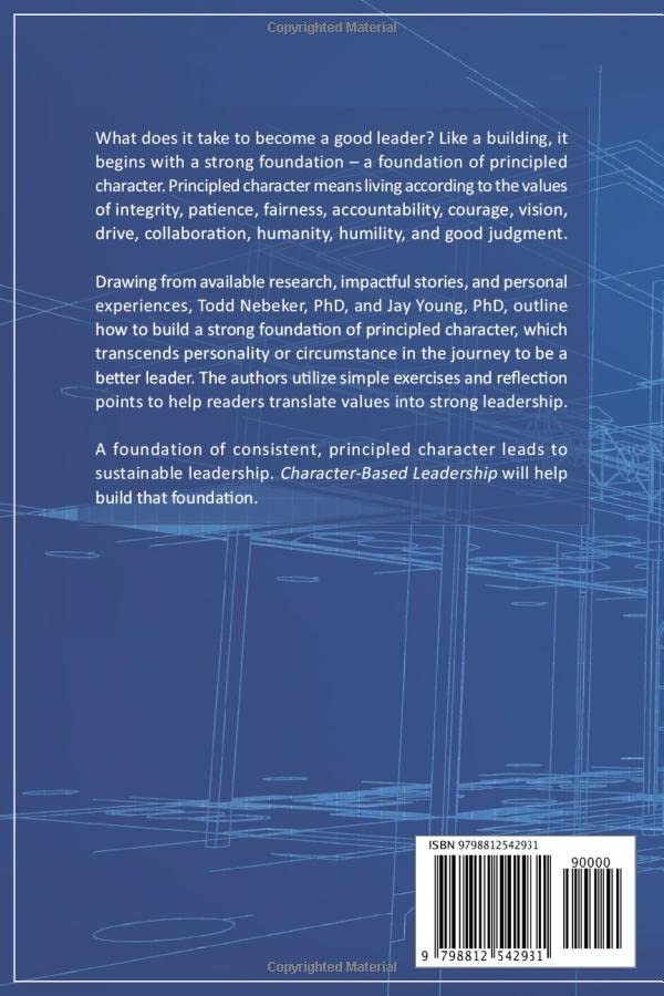 Character-Based Leadership: Reaching Your Potential Through Living Principled Values