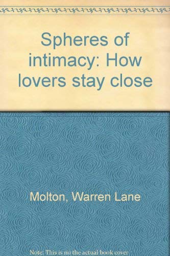 Spheres of intimacy: How lovers stay close