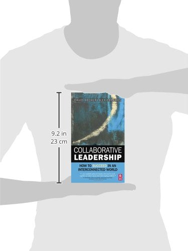 Collaborative Leadership: How to Succeed in an Interconnected World