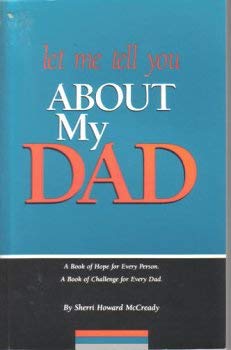 Let Me Tell You About My Dad