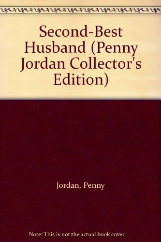 Second-Best Husband (Penny Jordan Collector's Edition)