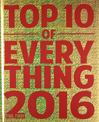Top 10 of Everything 2016