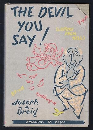 The devil you say;: Reports from hell