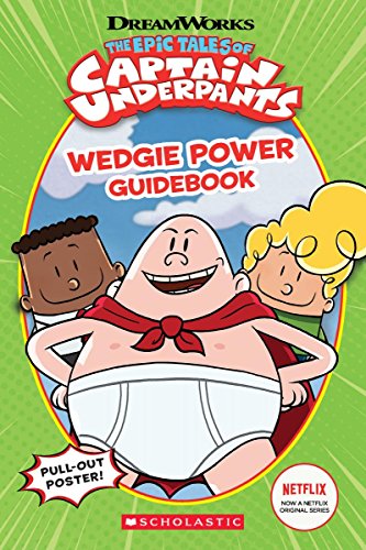 Wedgie Power Guidebook (Epic Tales of Captain Underpants TV Series) - 9812