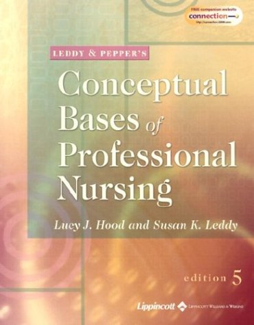 Leddy & Pepper's Conceptual Basis of Professional Nursing