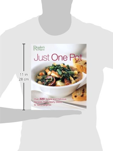Just One Pot: Over 320 Simple and Delicious Recipes, from Hearty Stews toTasty Tangines