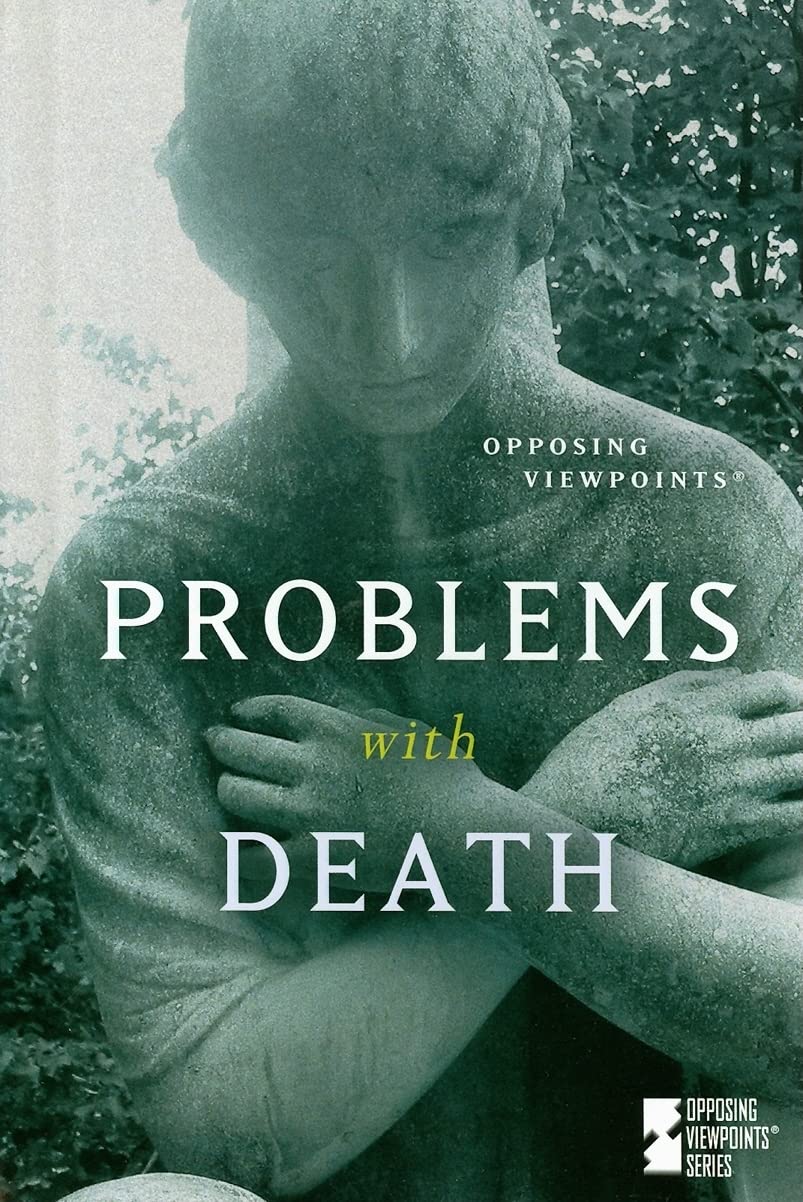 Problems with Death (Opposing Viewpoints (Library))