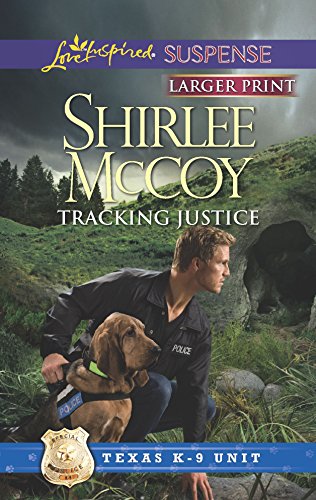 Tracking Justice (Texas K-9 Unit)