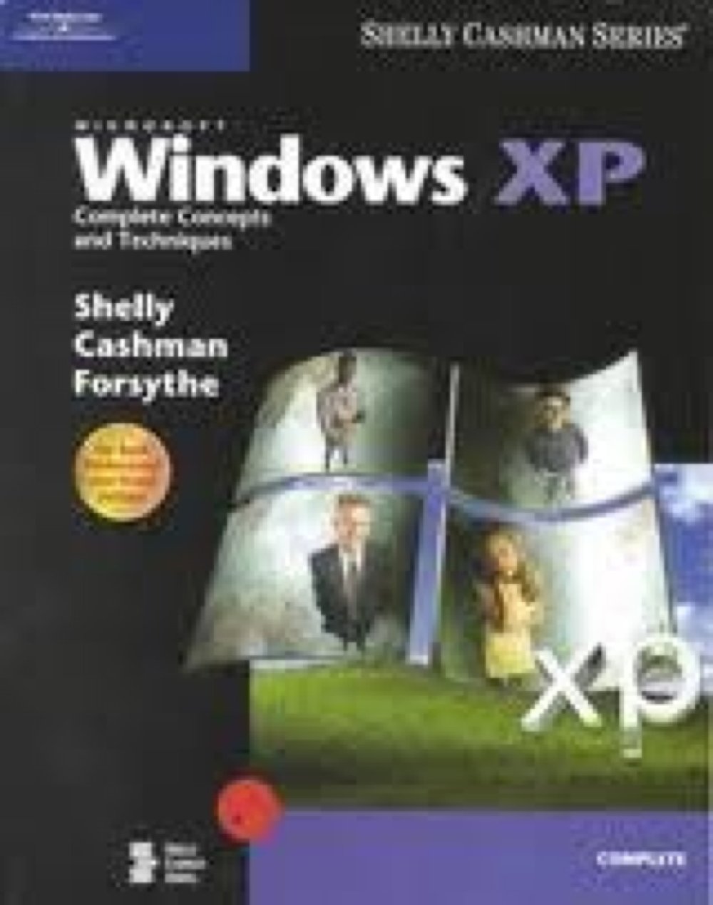 Microsoft Windows XP: Complete Concepts and Techniques (Available Titles Skills Assessment Manager (SAM) - Office 2007)