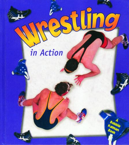 Wrestling in Action (Sports in Action)
