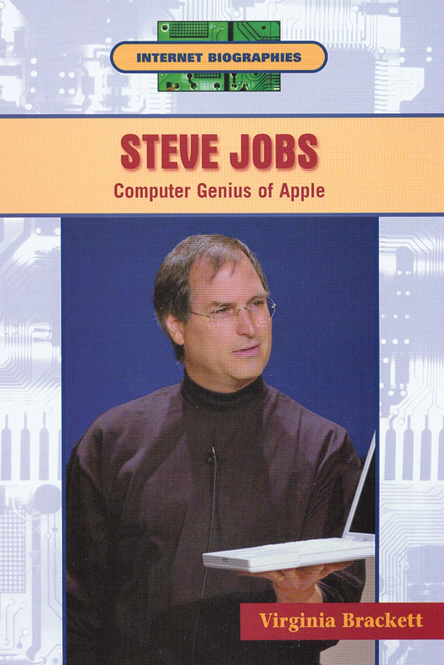 Steve Jobs: Computer Genius of Apple (Internet Biographies)