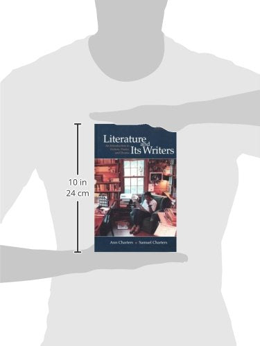 Literature and Its Writers: An Introduction to Fiction, Poetry, and Drama