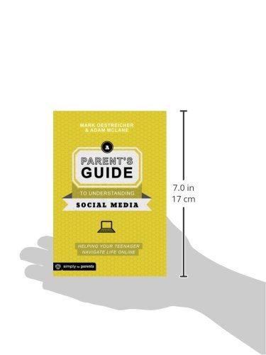 A Parent's Guide to Understanding Social Media: Helping Your Teenager Navigate Life Online