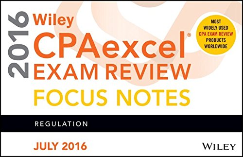 Wiley CPAexcel Exam Review July 2016 Focus Notes: Regulation