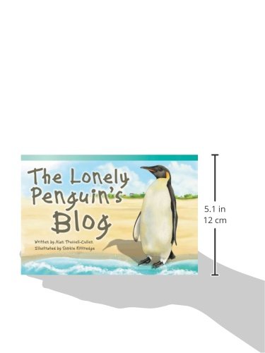 Teacher Created Materials - Literary Text: The Lonely Penguin's Blog - Grade 2 - Guided Reading Level K