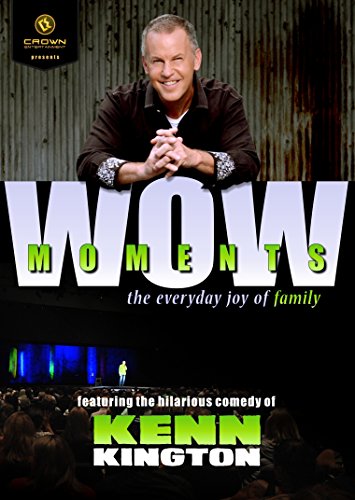 Kenn Kington: Wow Moments