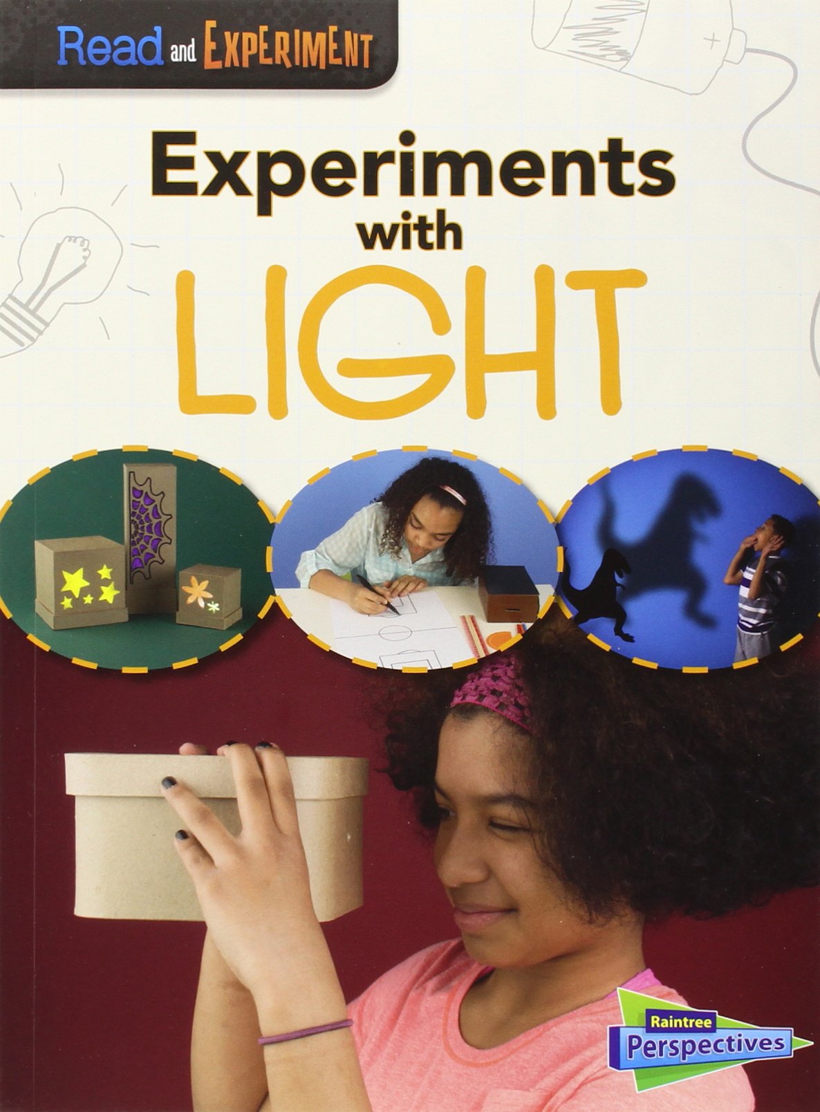Experiments with Light (Read and Experiment) (Raintree Perspectives)