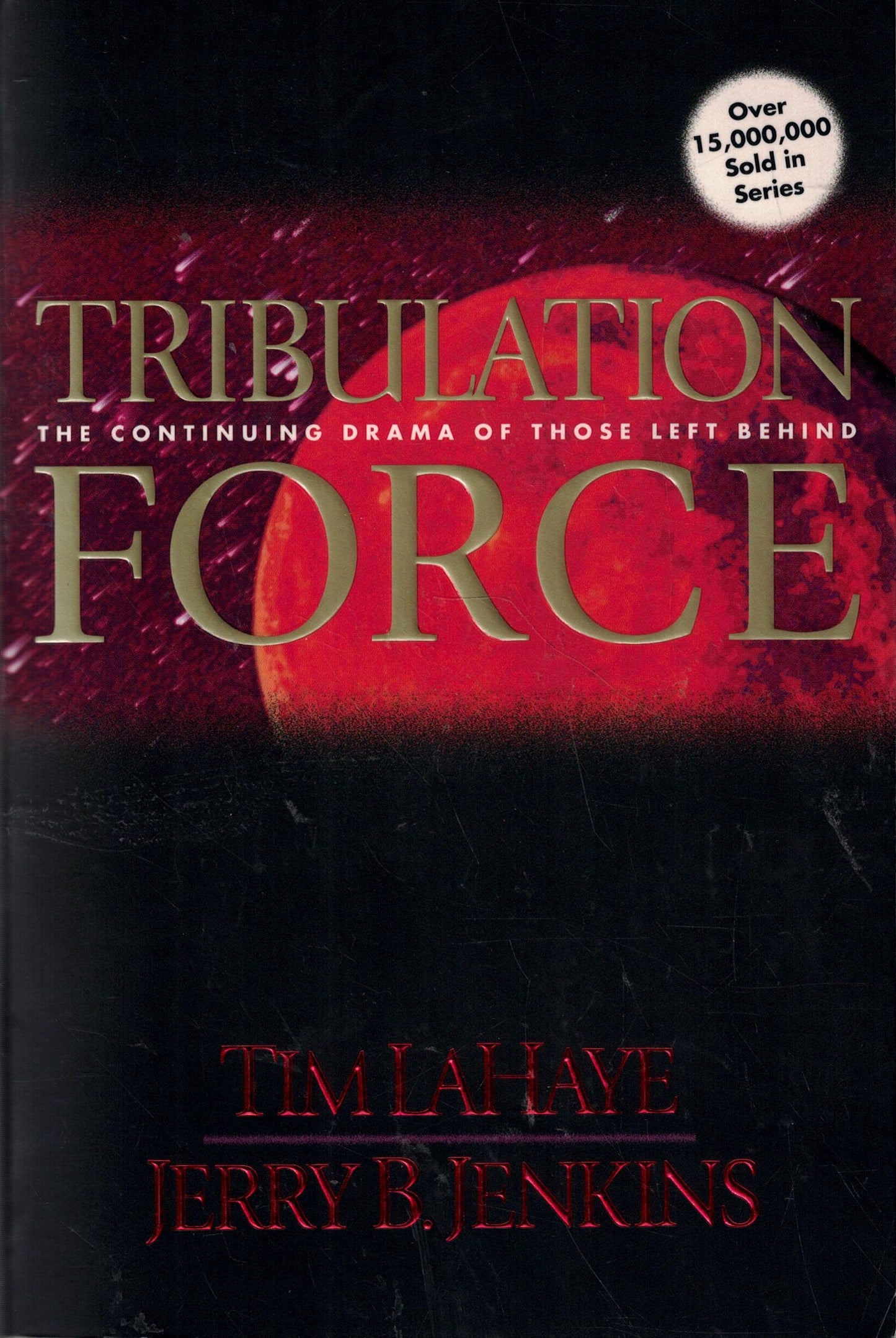 Tribulation Force: The Continuing Drama of Those Left Behind (Left Behind No. 2)