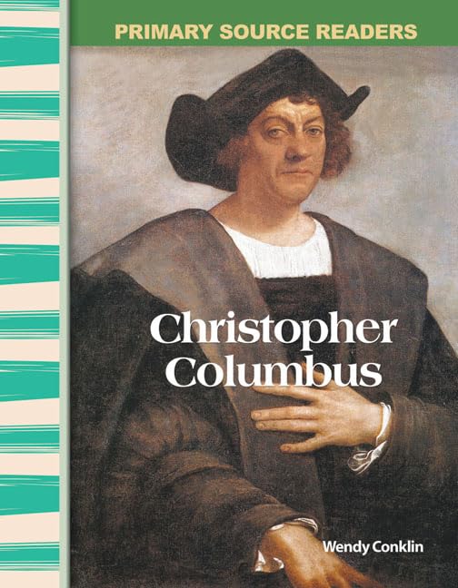 Teacher Created Materials - Primary Source Readers: Christopher Columbus - Grade 4 - Guided Reading Level P