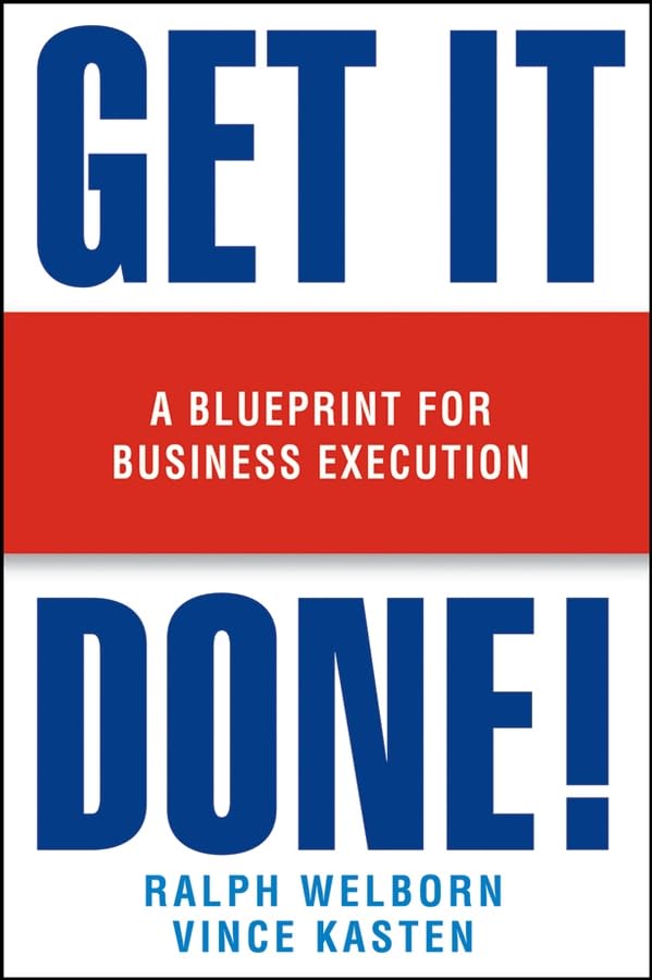 Get It Done!: A Blueprint for Business Execution
