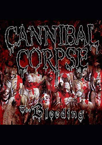 Cannibal Corpse: The Bleeding