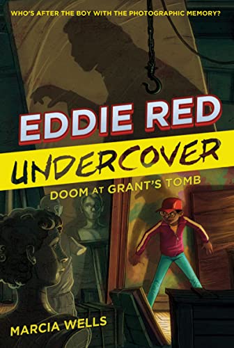 Eddie Red Undercover: Doom at Grant's Tomb (Eddie Red Undercover, 3)