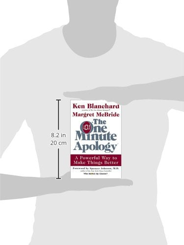 The One Minute Apology: A Powerful Way to Make Things Better