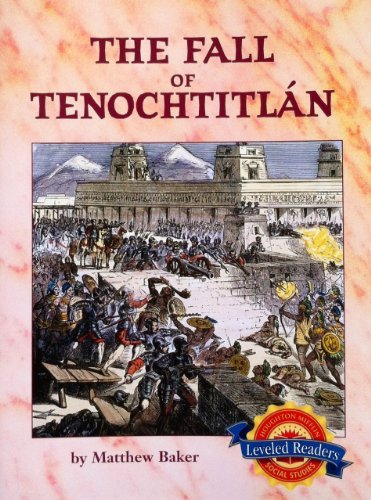 The Fall of Tenochtitlan (Houghton Mifflin Leveled Readers)