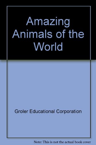 Amazing Animals of the World
