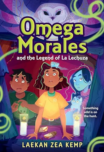 Omega Morales and the Legend of La Lechuza (Omega Morales, 1)