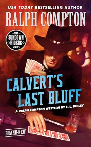 Ralph Compton Calvert's Last Bluff (The Sundown Riders Series) - 617