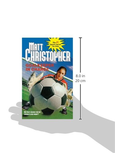 Goalkeeper in Charge (Matt Christopher Sports Classics)