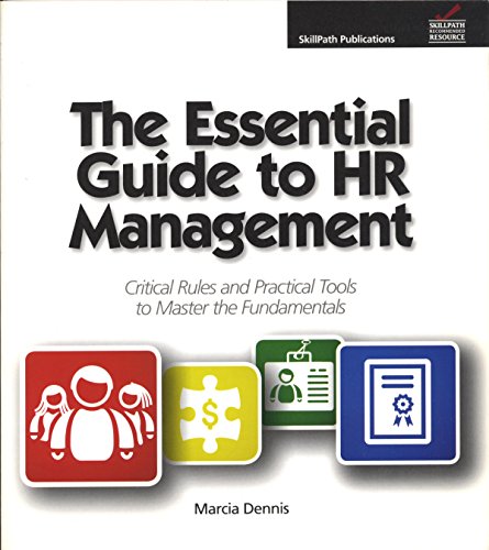 The Essential Guide to HR Management: Critical Rules and Practical Tools to Master the Fundamentals