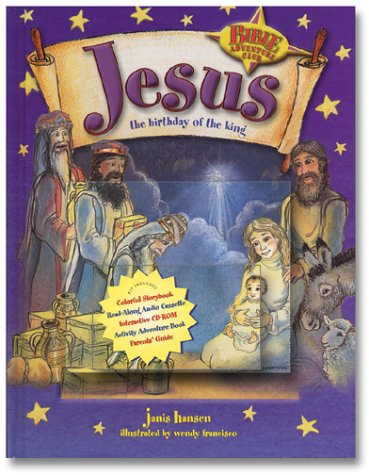 Jesus: The Birthday of the King (Hansen, Janis, Bible Adventure Club.)