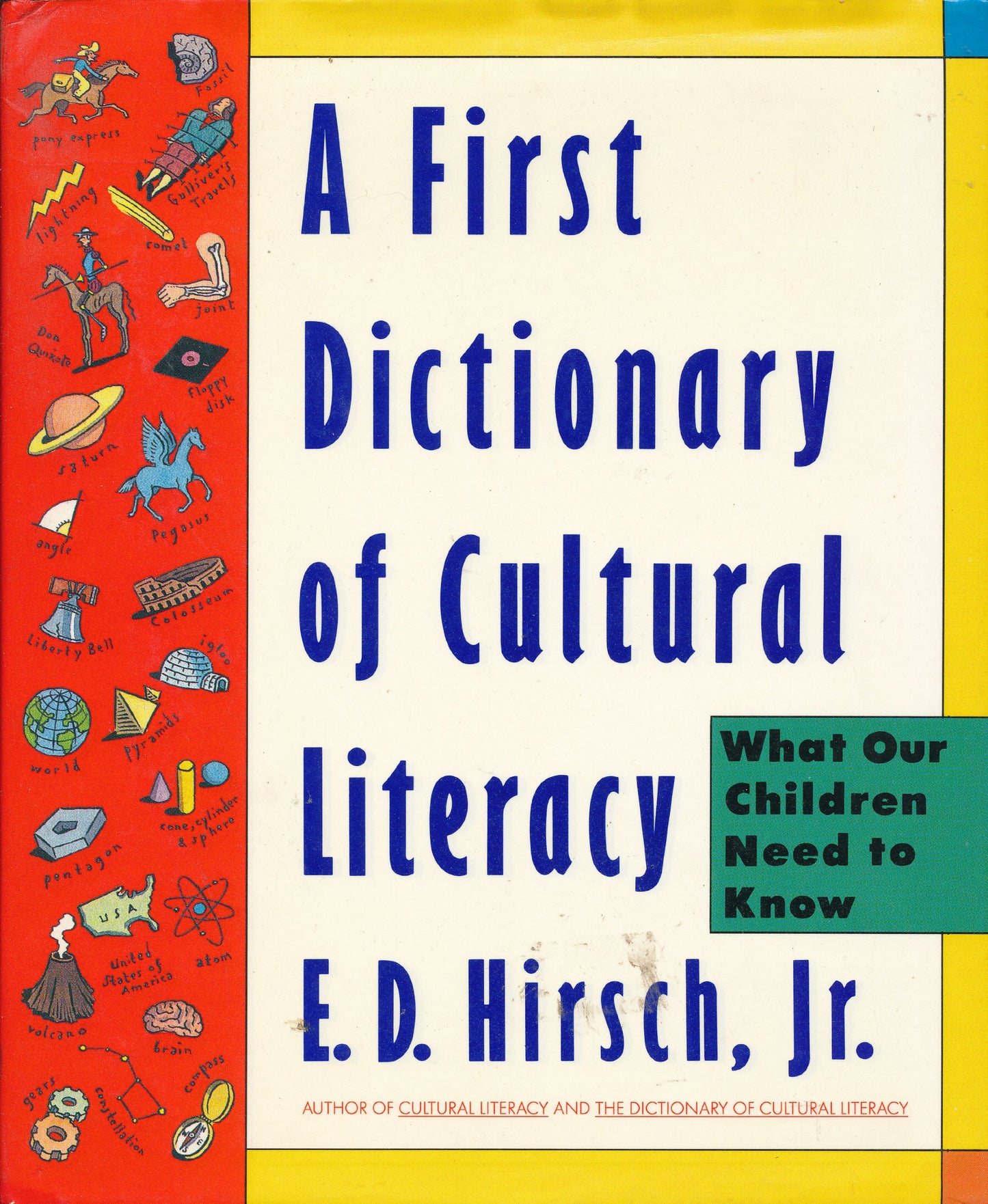 A First Dictionary of Cultural Literacy: What Our Children Need to Know