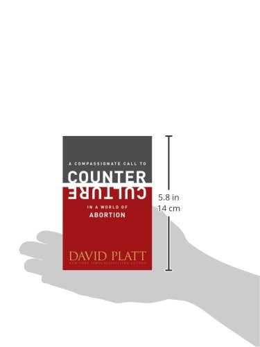 A Compassionate Call to Counter Culture in a World of Abortion (Counter Culture Booklets)