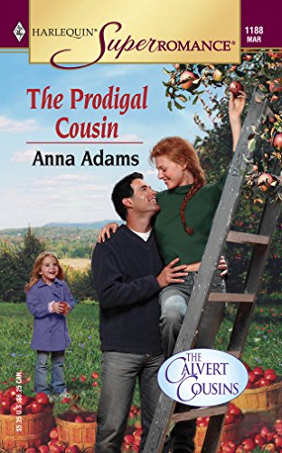The Prodigal Cousin : The Calvert Cousins (Harlequin Superromance No. 1188)