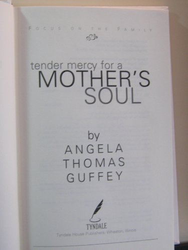 Tender Mercy for a Mother's Soul: Inspiration to Renew Your Spirit