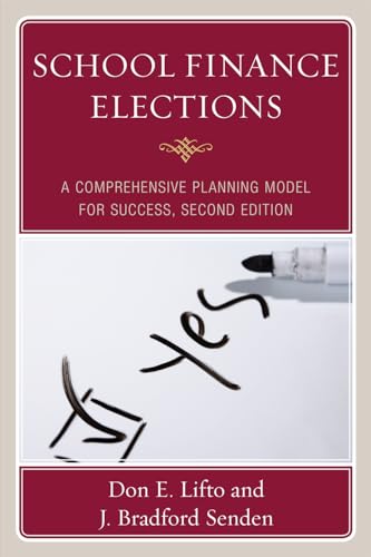 School Finance Elections: A Comprehensive Planning Model for Success - 9139