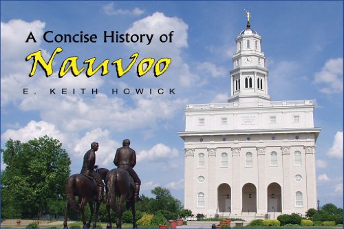 A Concise History of Nauvoo (A Concise History of the Early Church)