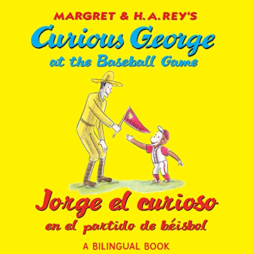 Jorge el curioso en el partido de bisbol/Curious George at the Baseball Game: (bilingual edition)