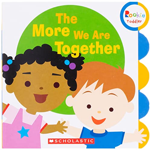 The More We Are Together (Rookie Toddler)
