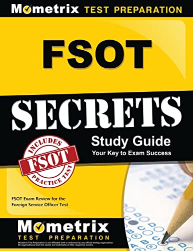 FSOT Secrets Study Guide: FSOT Exam Review for the Foreign Service Officer Test