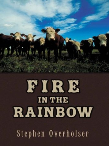 Fire in the Rainbow: A Western Story