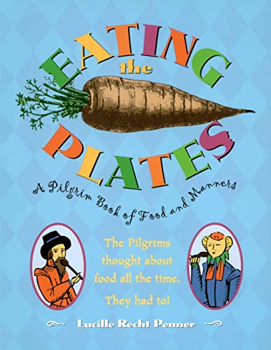 Eating the Plates: A Pilgrim Book of Food and Manners - 5998